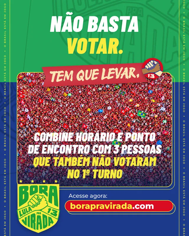 Não basta votar. Tem que levar.