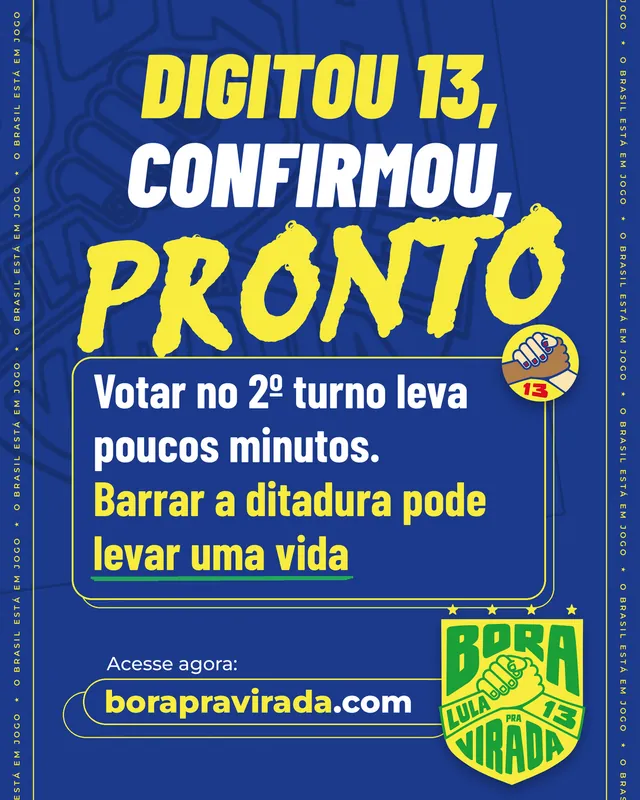 Digitou 13, confirmou, pronto